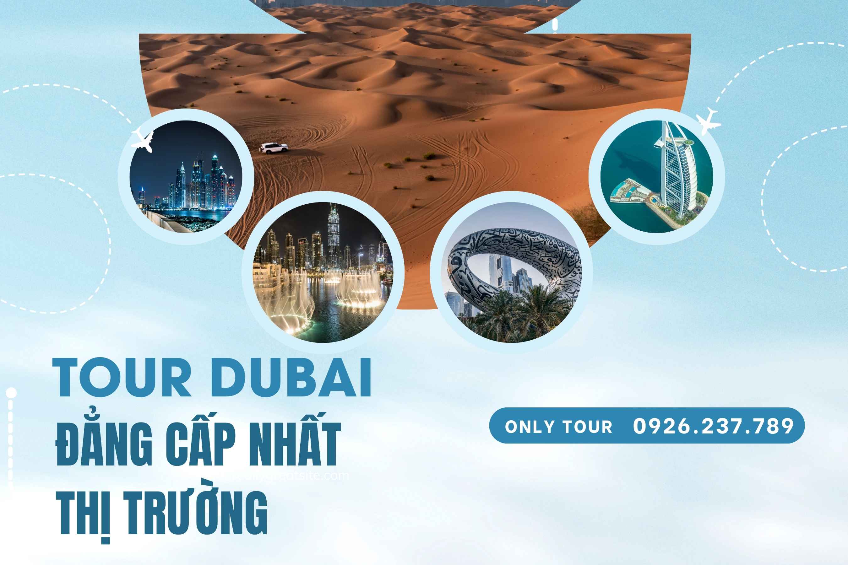 TOUR ĐI DUBAI ĐẲNG CẤP NHẤT THỊ TRƯỜNG DU LỊCH VIỆT NAM