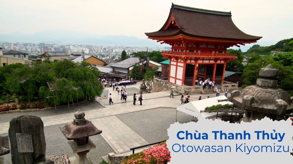 Chùa Thanh Thủy, Nhật Bản- Thông Tin Chi Tiết Về Chùa Thanh Thủy (Tên Tiếng Anh: Otowasan Kiyomizu)