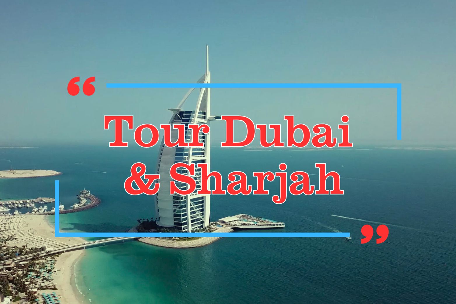 Tour Du Lịch Dubai - Sharjah - Abu Dhabi 6 Ngày 5 Đêm Bay Emirates Airlines