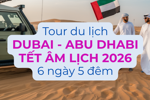 Tour Du Lịch Dubai Khởi Hành Tết Âm Lịch 2026