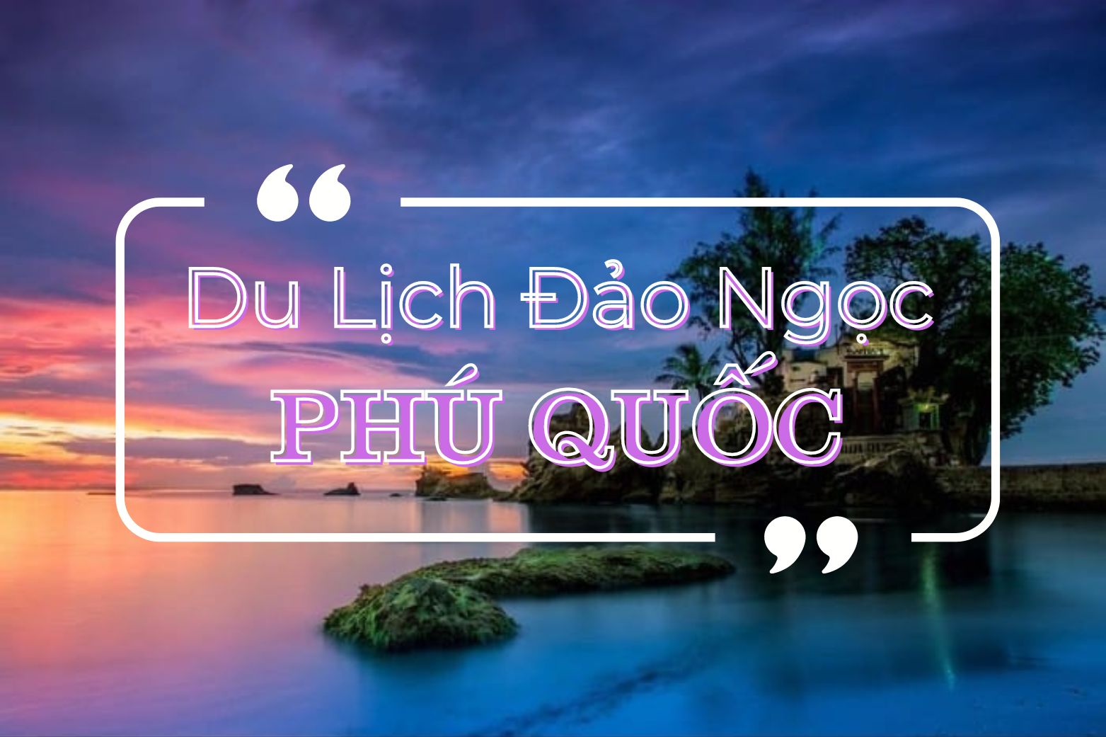 Tua Du Lịch Đảo Ngọc - Phú Quốc 4 Ngày 3 Đêm Bay Vietnam Airlines