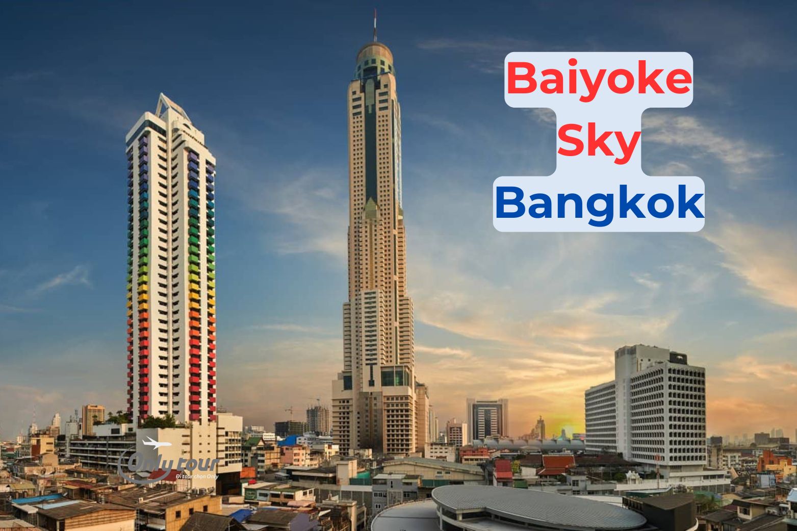 Tòa Nhà Baiyoke Sky Bangkok Thái Lan